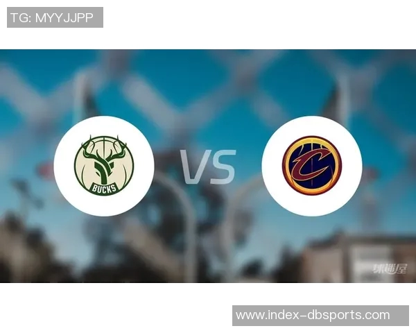 周一竞彩篮球分析：雄鹿对阵骑士面临挑战与隐忧